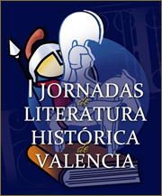 I Jornadas de Literatura Histórica de Valencia (organizan Hislibris y el Museo L´Iber)